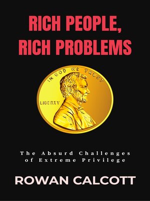 cover image of Rich People, Rich Problems